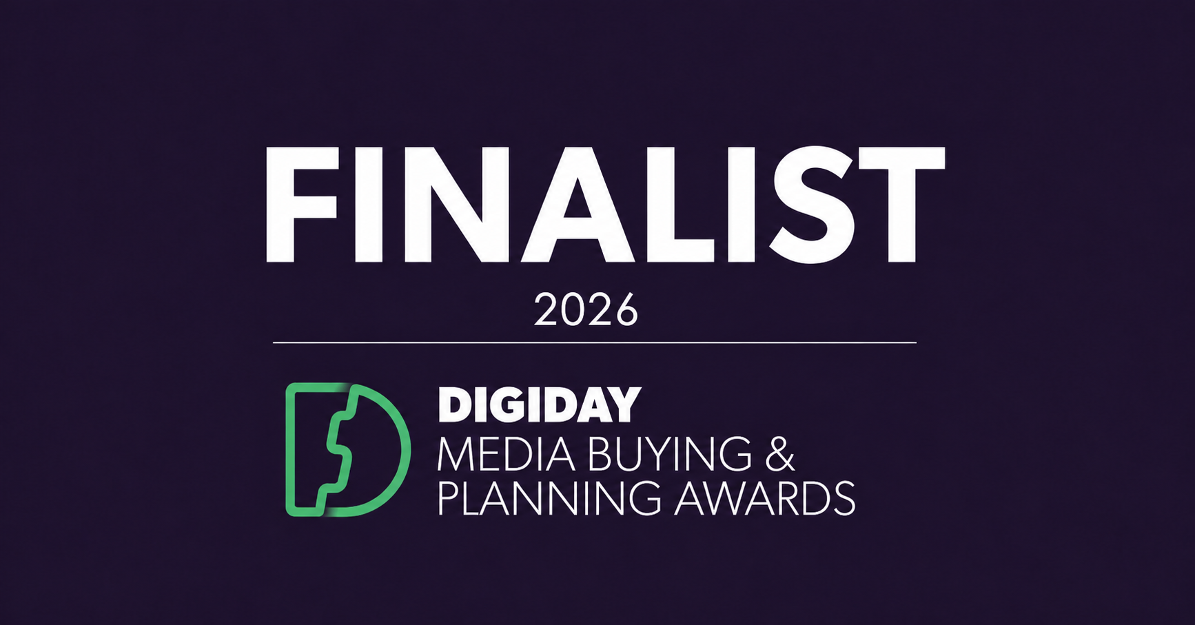 2026 Digiday Media Buying and Planning Awards finalist